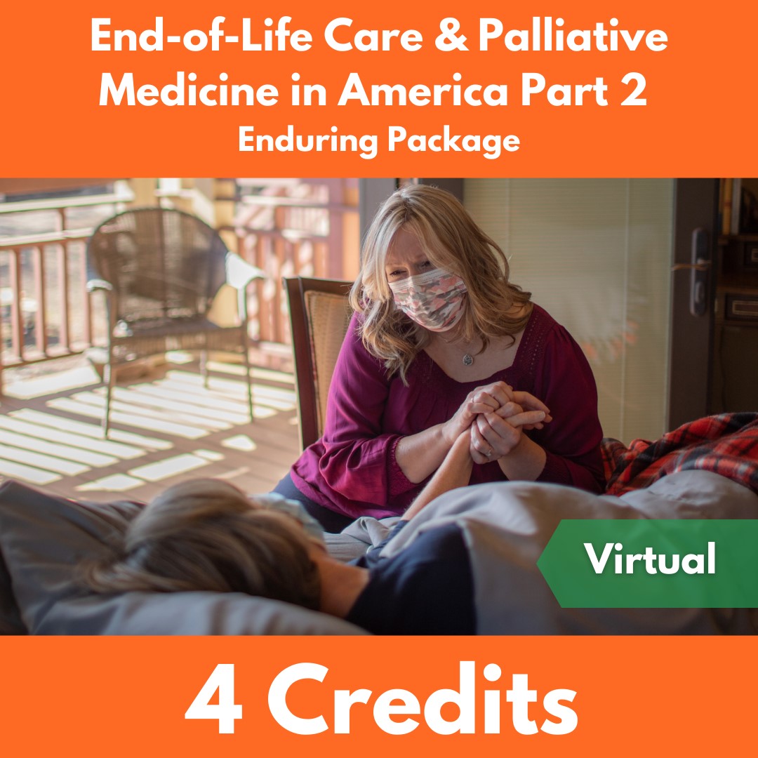 End-of-Life Care and Palliative Medicine in America Part 2